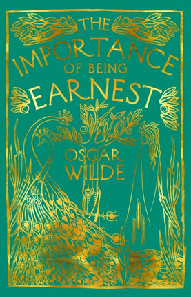 The Importance of Being Earnest: A Trivial Comedy