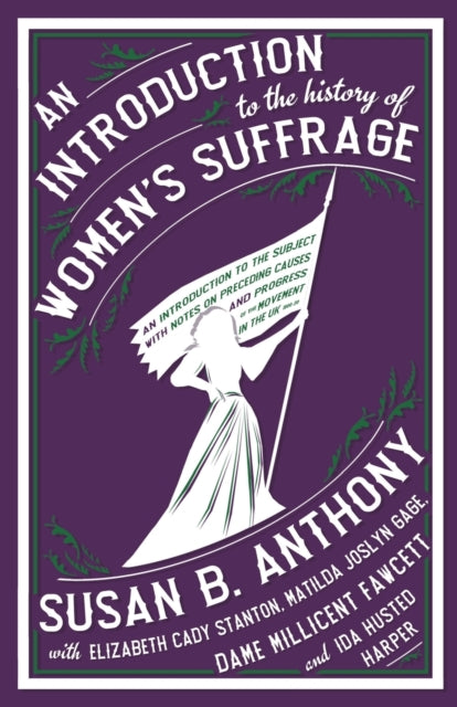 An Introduction to the History of Women's Suffrage