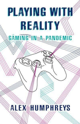 Playing with Reality: Gaming in a Pandemic