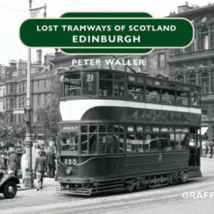 Lost Tramways of Scotland: Edinburgh