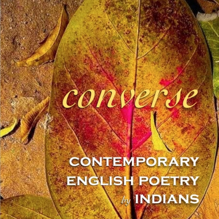 Converse: Contemporary English Poetry by Indians