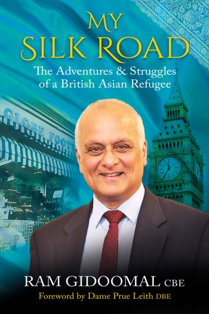 My Silk road: The Adventures & Struggles of a British Asian Refugee