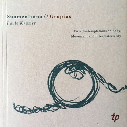 Suomenlinna   Gropius: Two Contemplations on