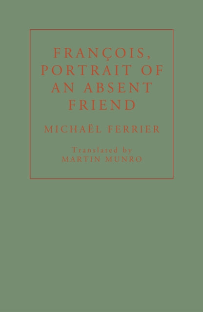 François, Portrait of an Absent Friend