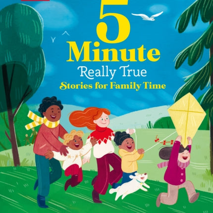 Britannica's 5-Minute Really True Stories for Family Time: 30 Amazing Stories: Featuring baby dinosaurs, helpful dogs, playground science, family reunions, a world of birthdays, and so much more!