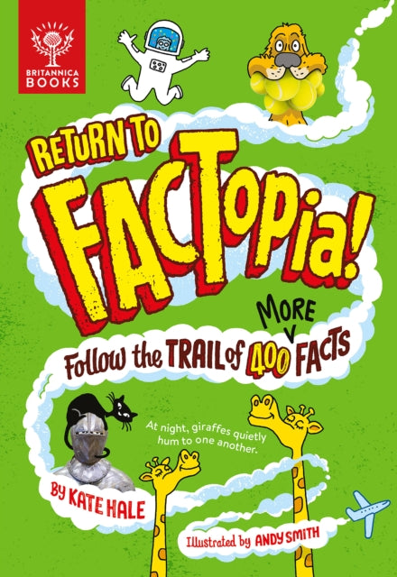 Return to Factopia!: Follow the Trail of 400 More Facts