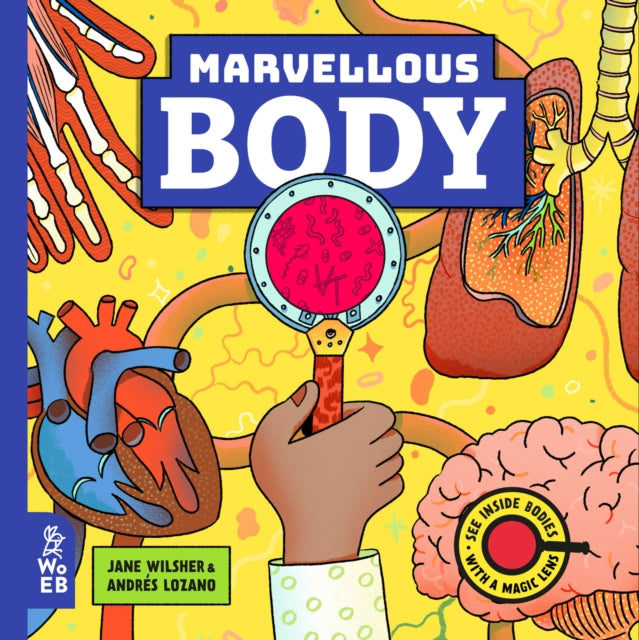 Marvellous Body: A Magic Lens Book