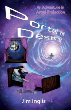 Portal of Destiny: An Adventure in Astral Projection