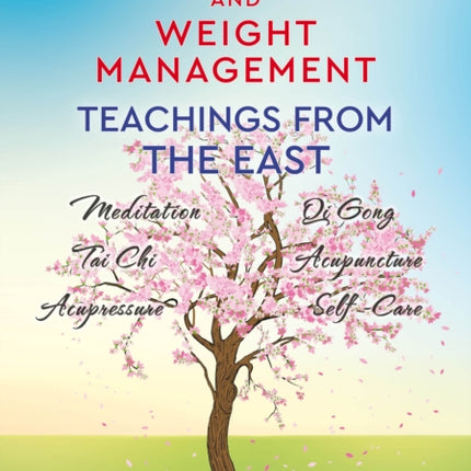 Health And Weight Management: Teachings from the East