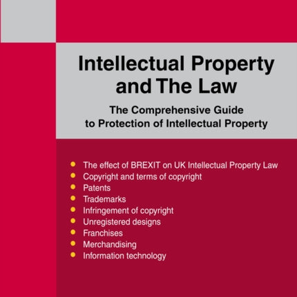 Intellectual Property And The Law: The Comprehensive Guide to Protection of Intellectual Property