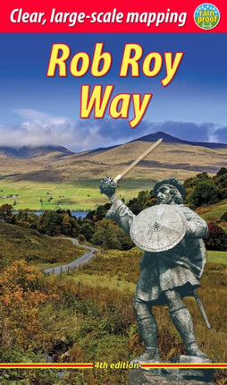 Rob Roy Way (4 ed): Walk or cycle from Drymen to Pitlochry