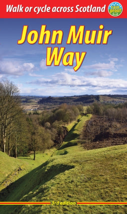 John Muir Way (3 ed): Walk or cycle across Scotland