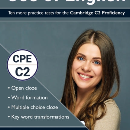 Use of English: Ten more practice tests for the Cambridge C2 Proficiency: 10 Use of English practice tests in the style of the CPE examination (answers included)