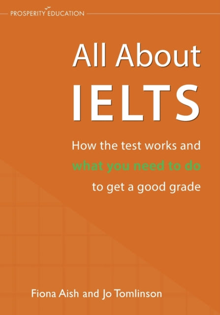 All About IELTS: How the test works and what you