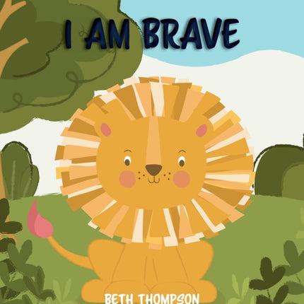 I am Brave
