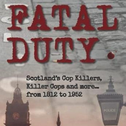 Fatal Duty: Cop Killers, Killer Cops & More