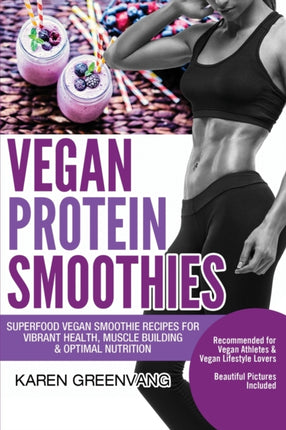 Vegan Protein Smoothies: Superfood Vegan Smoothie