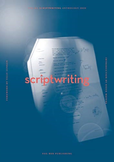 UEA Creative Writing Anthology Scriptwriting: 2020