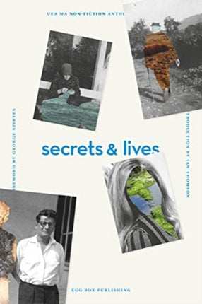 Secrets & Lives: UEA Creative Writing Anthology Non-Fiction: 2020