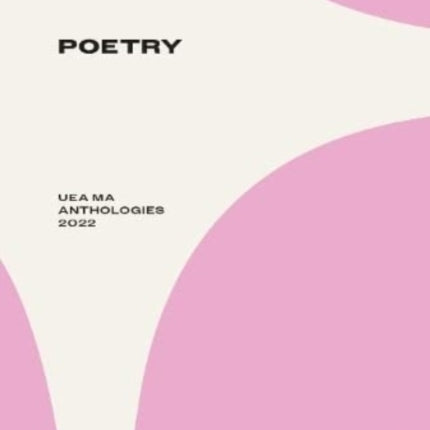 UEA MA Poetry Anthology 2022