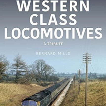 Western Class Locomotives: A Tribute