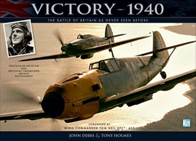 Victory 1940: The Battle of Britain As Never Seen Before