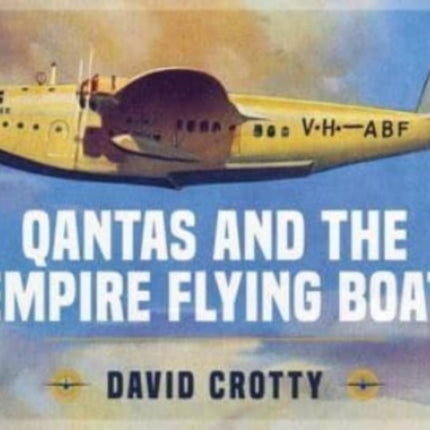 Qantas and the Empire Flying Boat