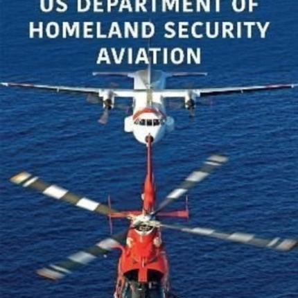 US Department of Homeland Security Aviation