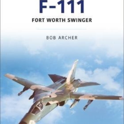 F-111: Fort Worth Swinger