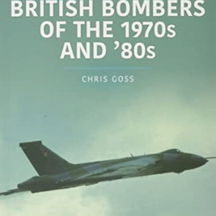 British Bombers: The 1970s and '80s