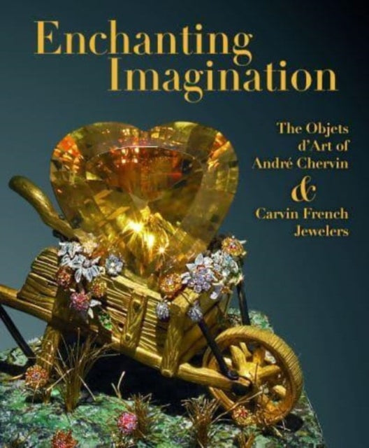 Enchanting Imagination: The Objets d'Art of Andre Chervin and Carvin French Jewelers