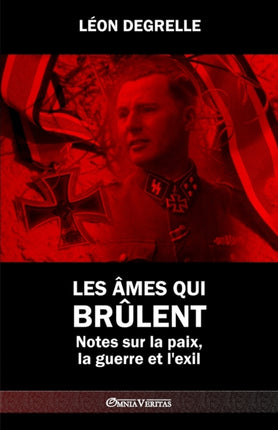 Les âmes qui brûlent: Notes sur la paix, la guerre et l'exil