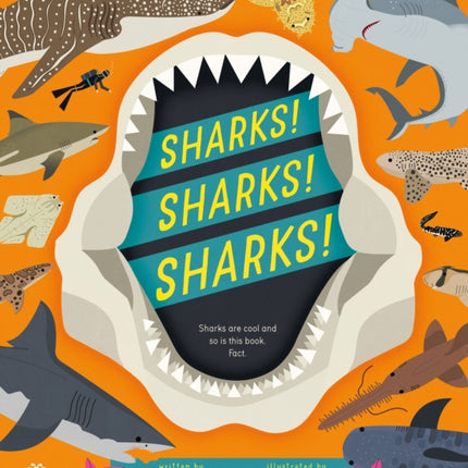 Sharks! Sharks! Sharks!: Sharks are Cool and So is This Book. Fact.