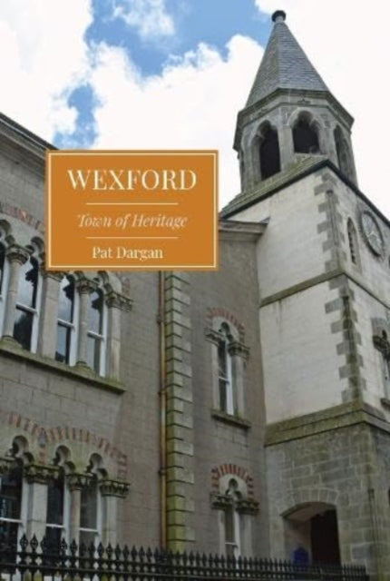 Wexford: Town of Heritage: 2023