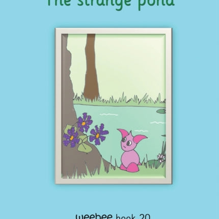 The strange pond: weebee Book 20