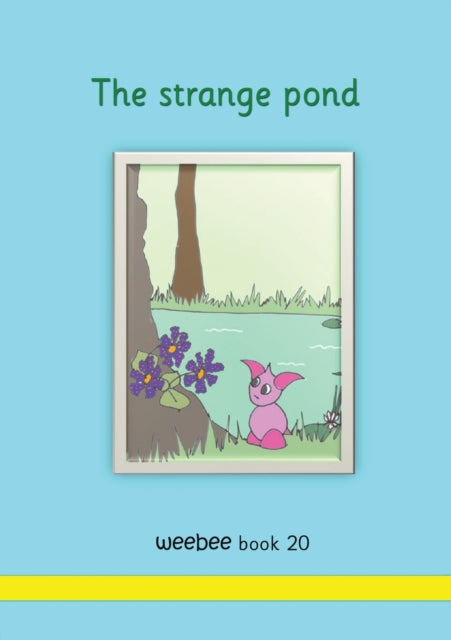 The strange pond: weebee Book 20