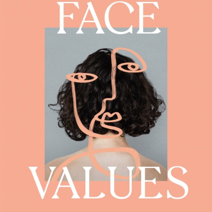Face Values: Beauty Rituals and Skincare Secrets