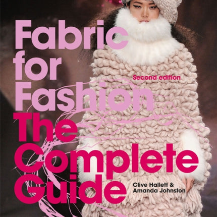 Fabric for Fashion: The Complete Guide Second Edition