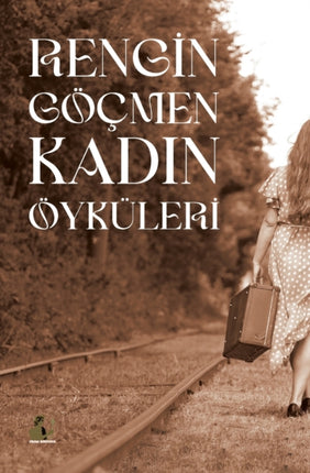 Rengin Göçmen Kadın Öyküleri