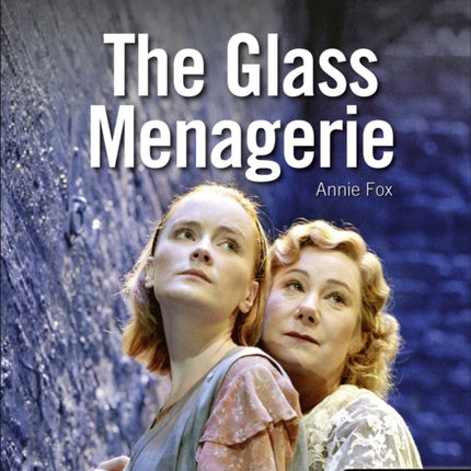 AQA A Level Drama Play Guide: The Glass Menagerie