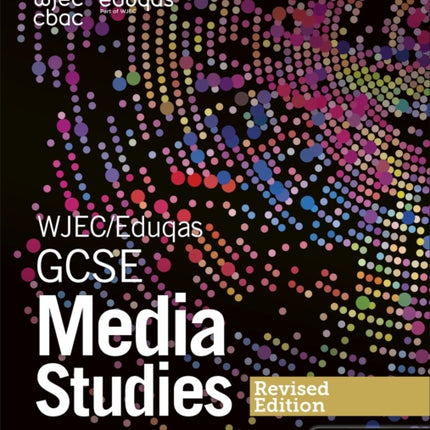 WJEC/Eduqas GCSE Media Studies Student Book – Revised Edition