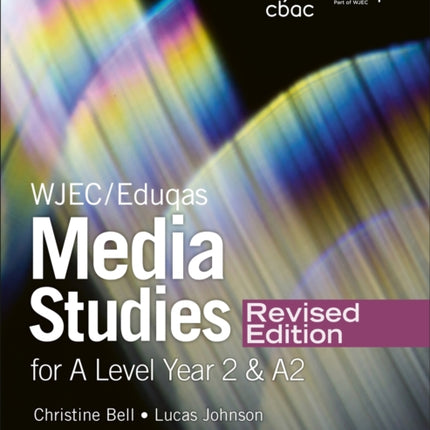 WJEC/Eduqas Media Studies For A Level Year 2 Student Book – Revised Edition