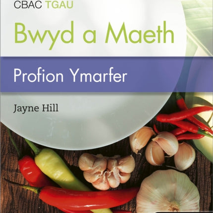 CBAC TGAU Paratoi Bwyd a Maeth – Profion Ymarfer (WJEC Eduqas GCSE Food Preparation and Nutrition: Practice Tests)