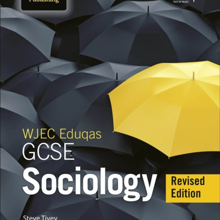 WJEC/Eduqas GCSE Sociology – Student Book - Revised Edition