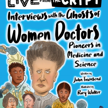 Interviews with the ghosts of women doctors