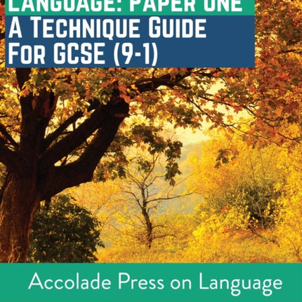English Language Paper One: A Technique Guide for GCSE (9-1)