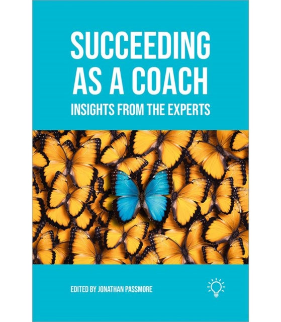 Succeeding as a Coach: Insights from the Experts
