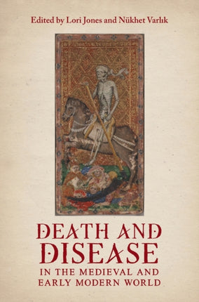 Death and Disease in the Medieval and Early Modern World: Perspectives from across the Mediterranean and Beyond