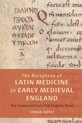 The Reception of Latin Medicine in Early Medieval