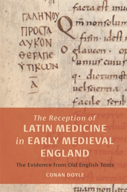 The Reception of Latin Medicine in Early Medieval